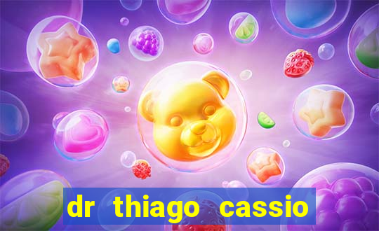 dr thiago cassio santos walmsley de lucena